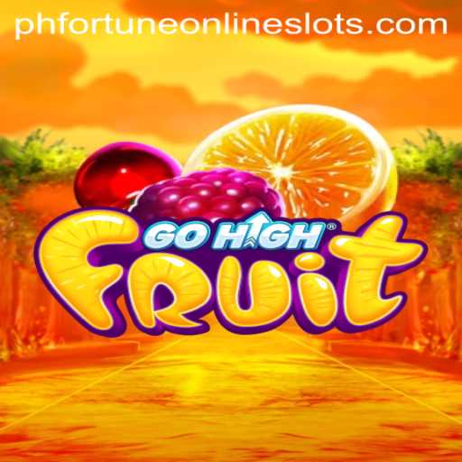 Discover the Excitement of GoHighFruit: Master the Game and Explore 'ph fortune' Strategies