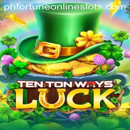 Exploring the Exciting World of TenTonWaysLuck: A Game of Fortune